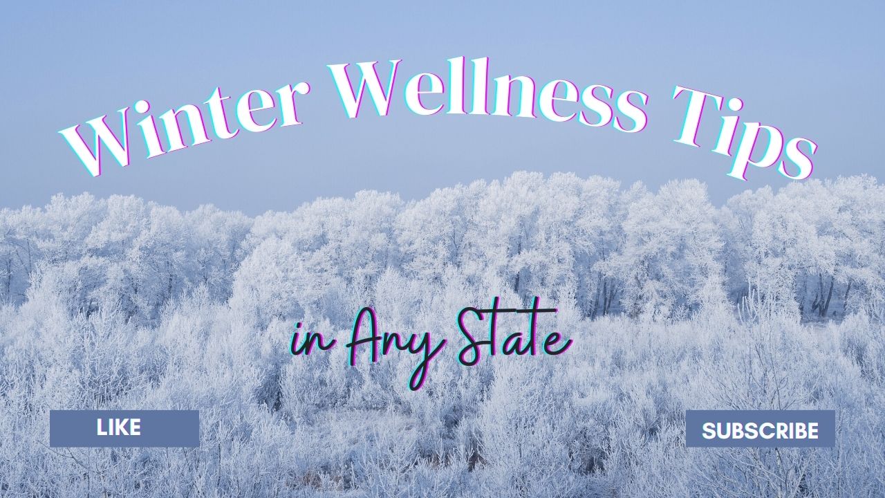 Winter Wellness Tips & Tricks.